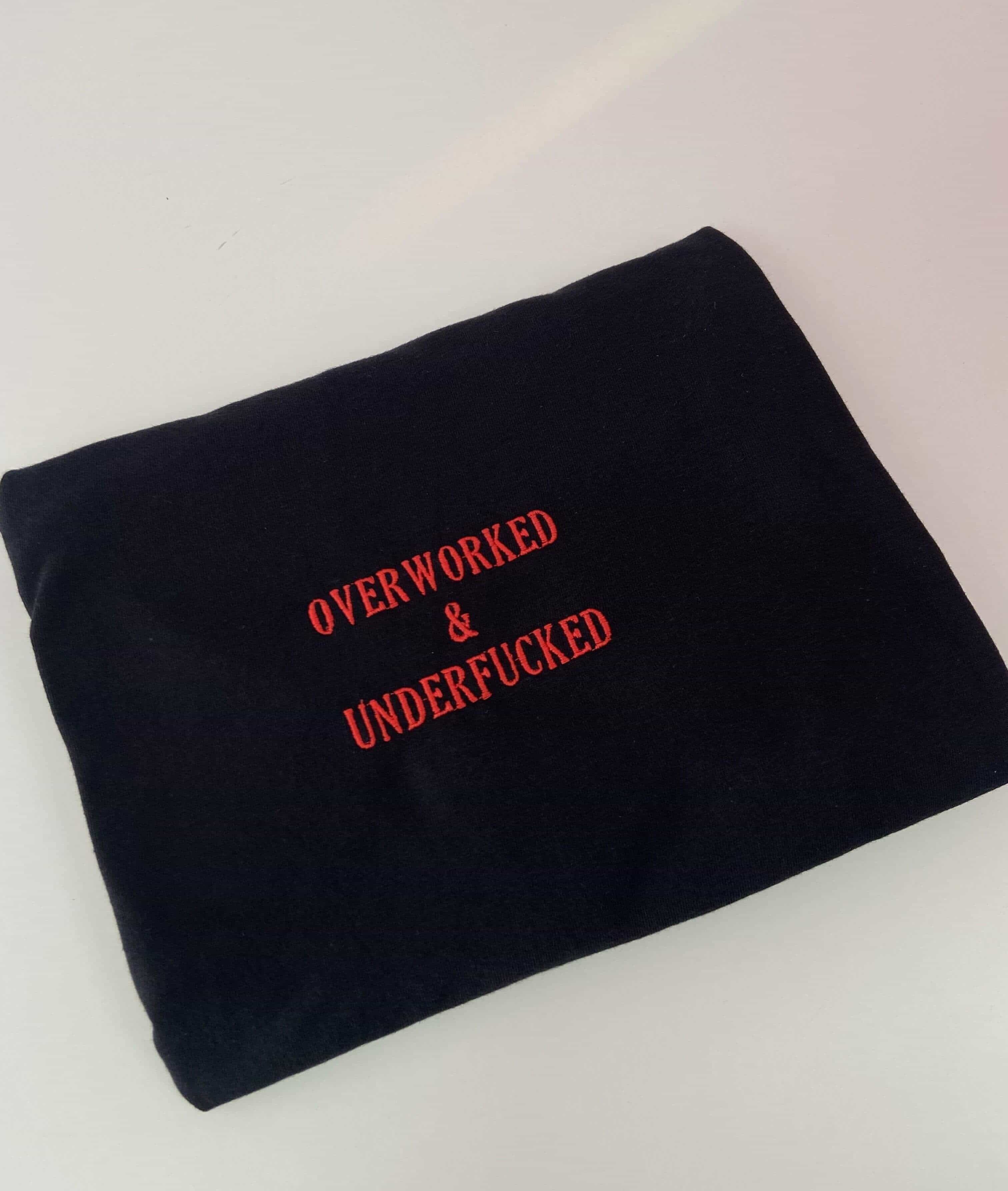 OVERWORKED & UNDERF