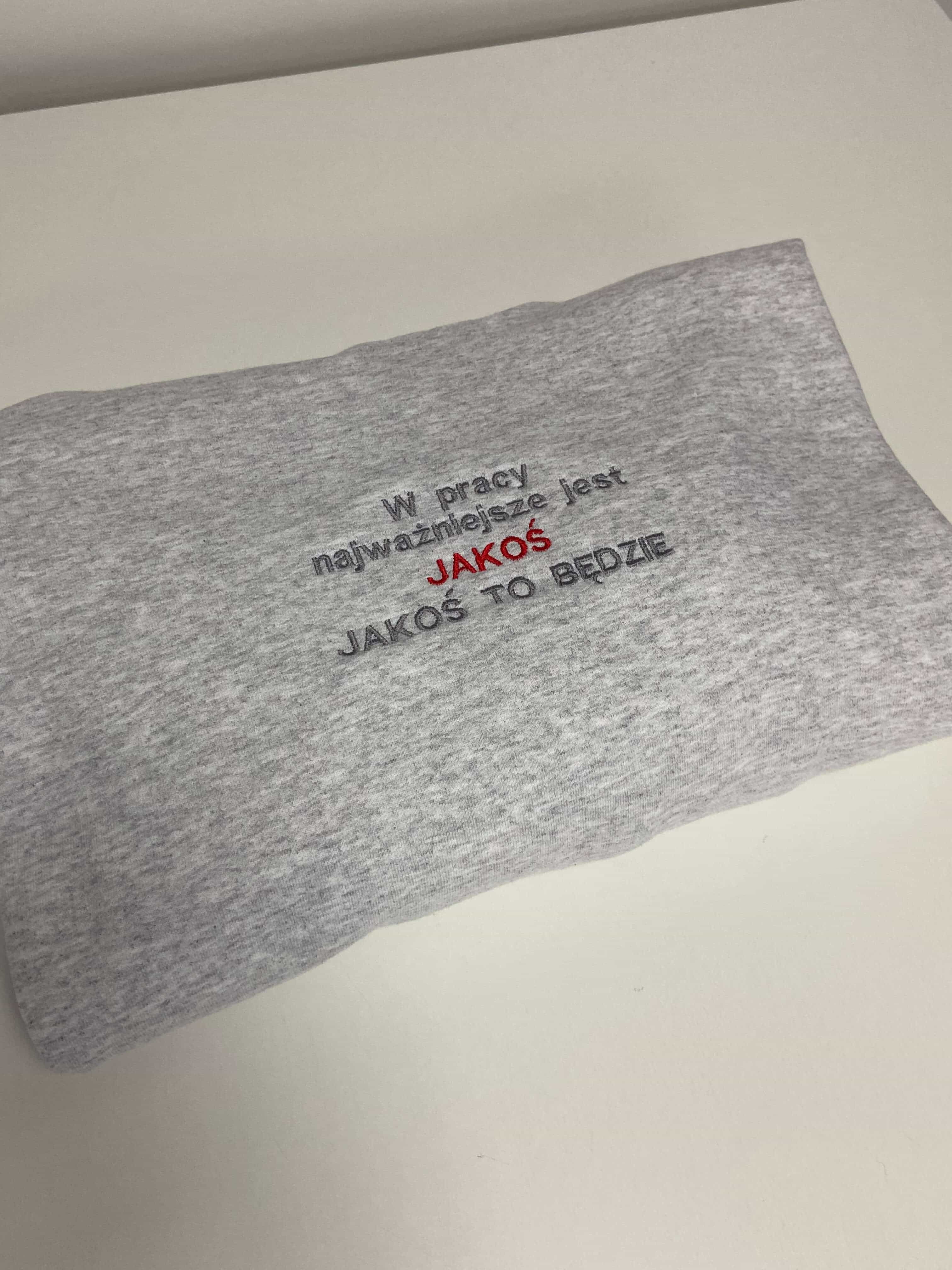 W pracy najważniejsze jest JAKOŚ JAKOŚ TO BĘDZIE