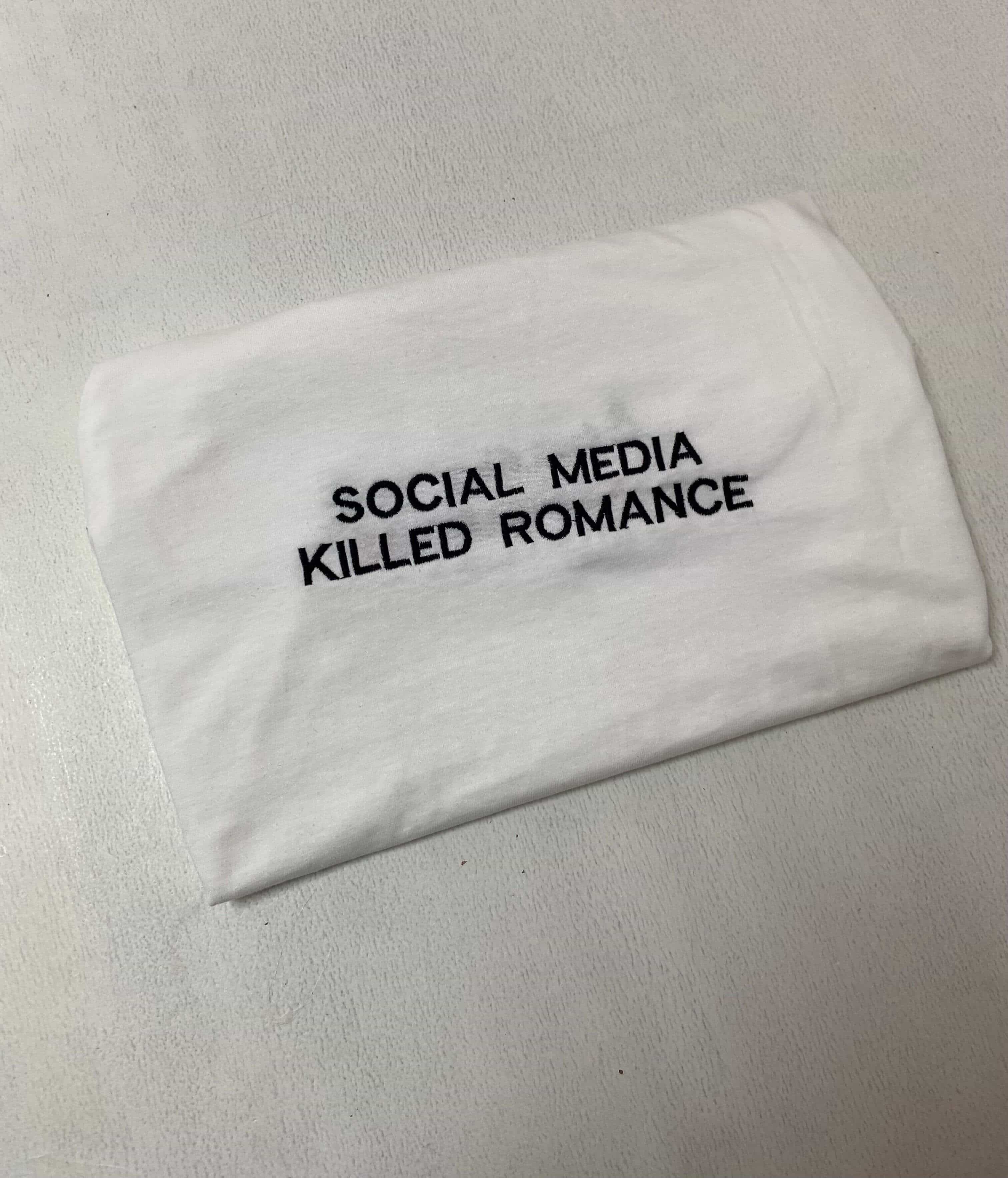 SOCIAL MEDIA KILLED ROMANCE