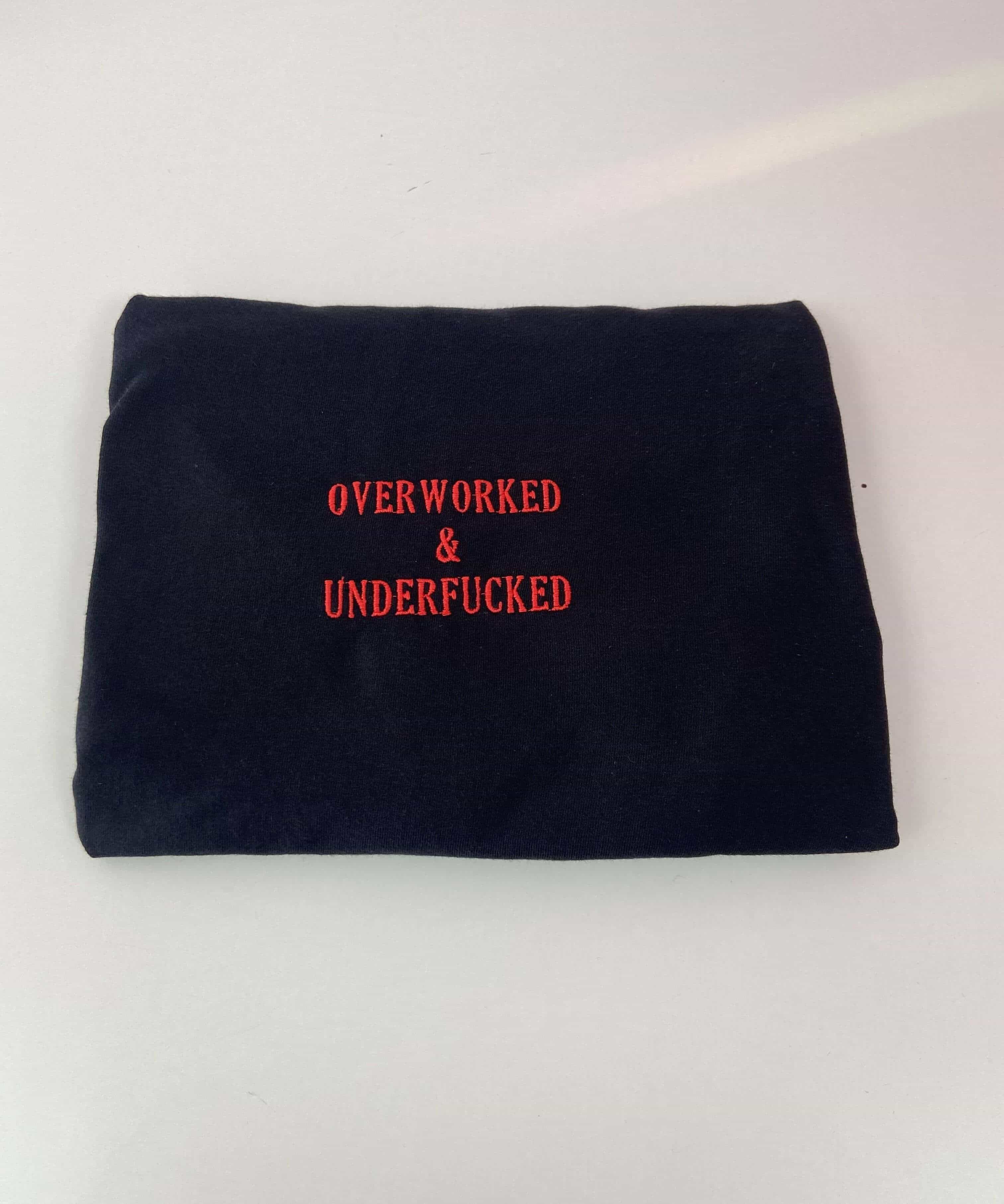 OVERWORKED & UNDERF
