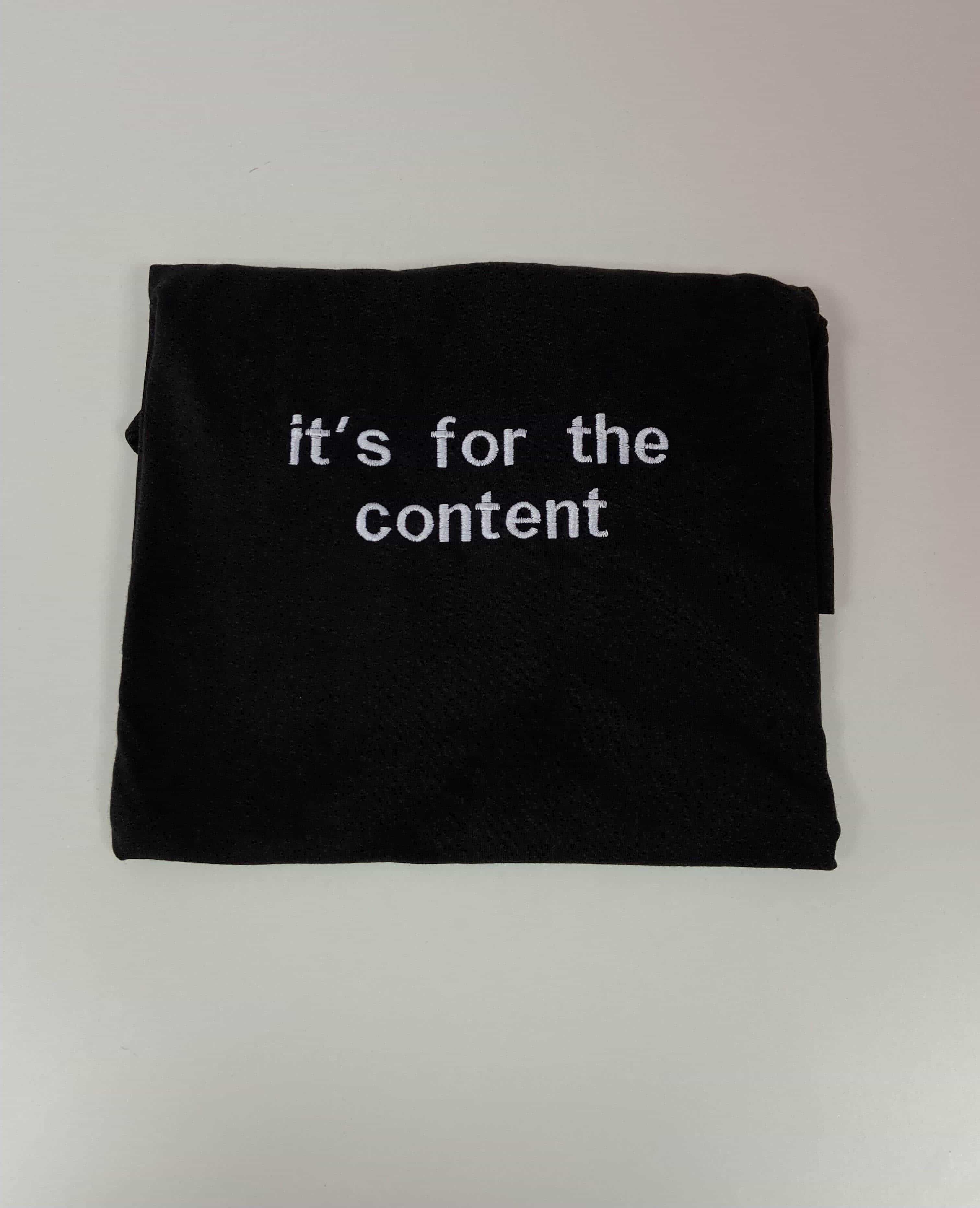 it's for the content