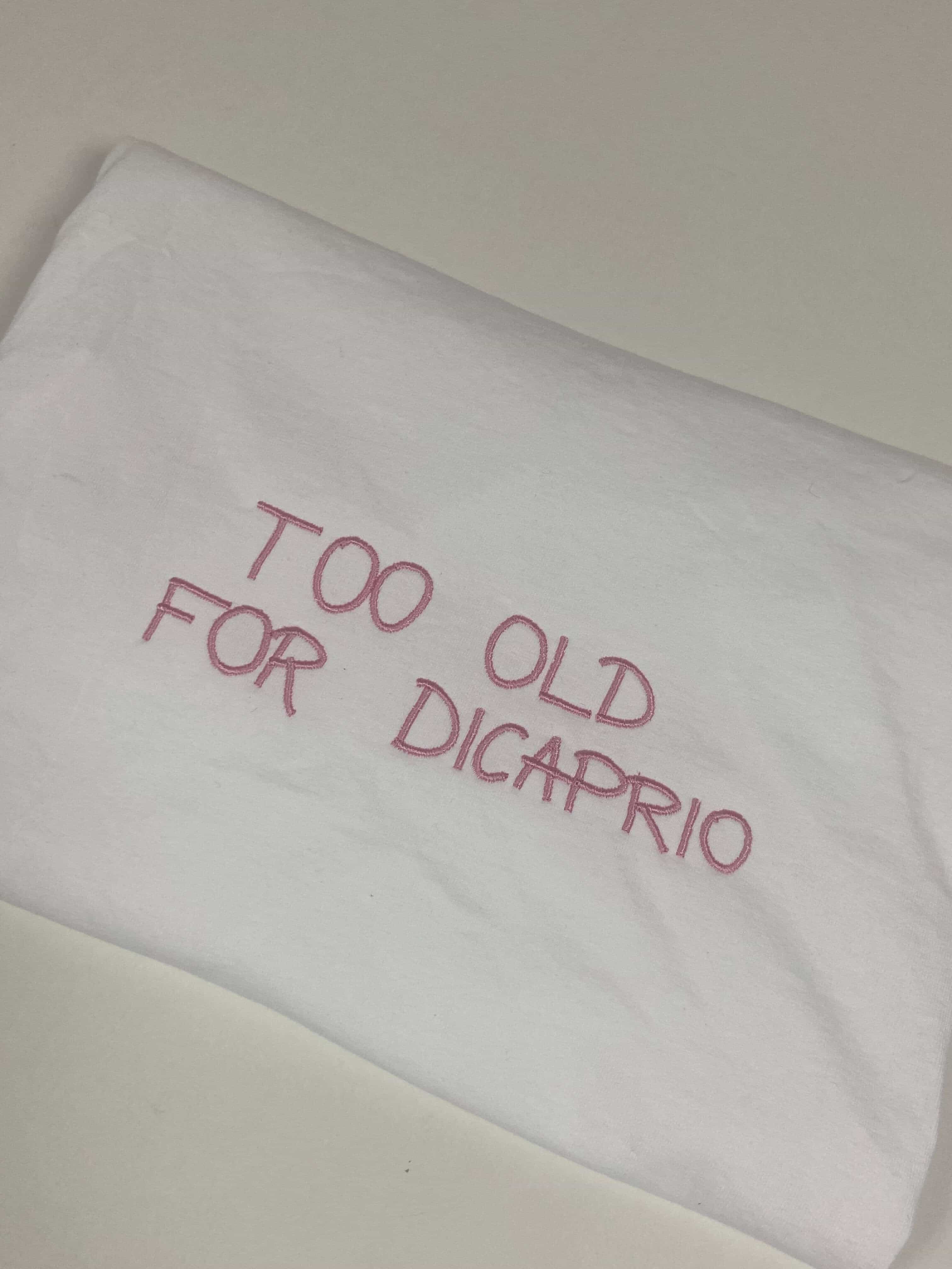 TOO OLD FOR DICAPRIO